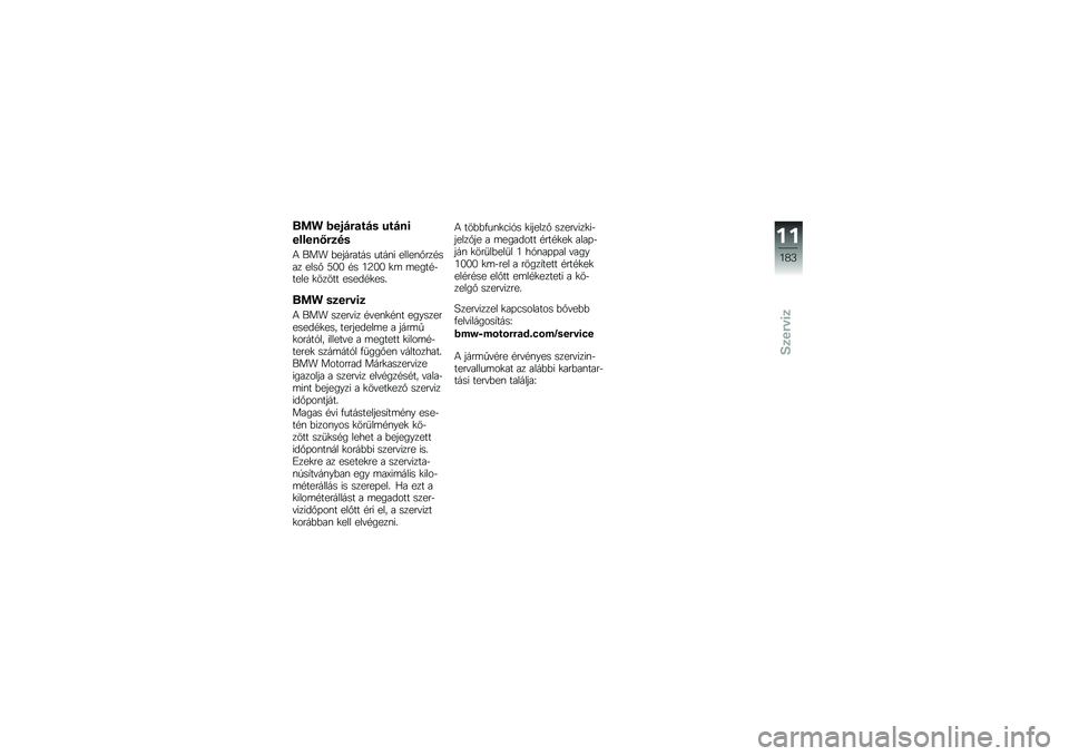 BMW MOTORRAD K 1600 GT 2014  Kezelési útmutató (in Hungarian) ��� � ��$�#�"�
��#� ���#��\f
������I�"�
��
�4 ��� �&�������� ����\f� �����\f�%���#��� ����% �:�5�5 �#� �6�;�5�5 �
�	 �	����#�$���� �
����� ���