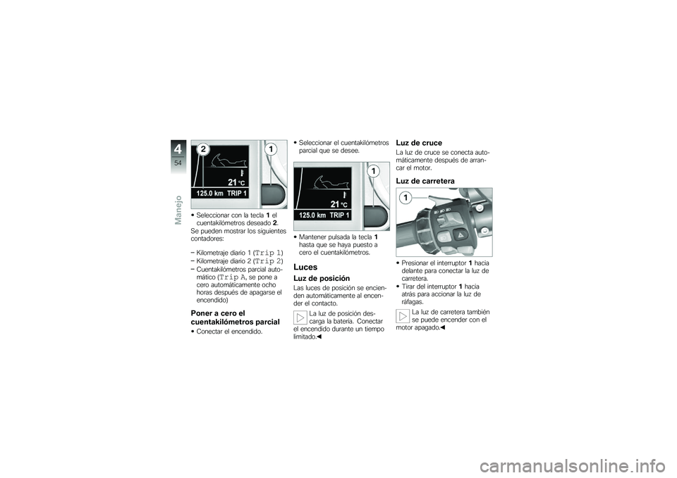 BMW MOTORRAD K 1600 GT 2010  Manual de instrucciones (in Spanish) 
�!��\f�����	��� ��	� �\f� ����\f��(��\f�������J��\f������	� �
�����
�	�,�#
�!� ����
�� ��	����� �\f�	� ���.���������	����
�	����E
���\f