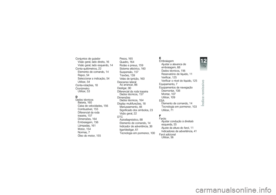 BMW MOTORRAD K 1600 GT 2010  Manual do condutor (in Portuguese) 
��	�%�P��%��	�, �
� �����
�	��Q��,��	 �����\f�1 �\f��
�	 �
������	�1 ��
�Q��,��	 �����\f�1 �\f��
�	 ��,�����
�	�1 ��J
��	�%���.����\f������	�,�1 �>�>�+�