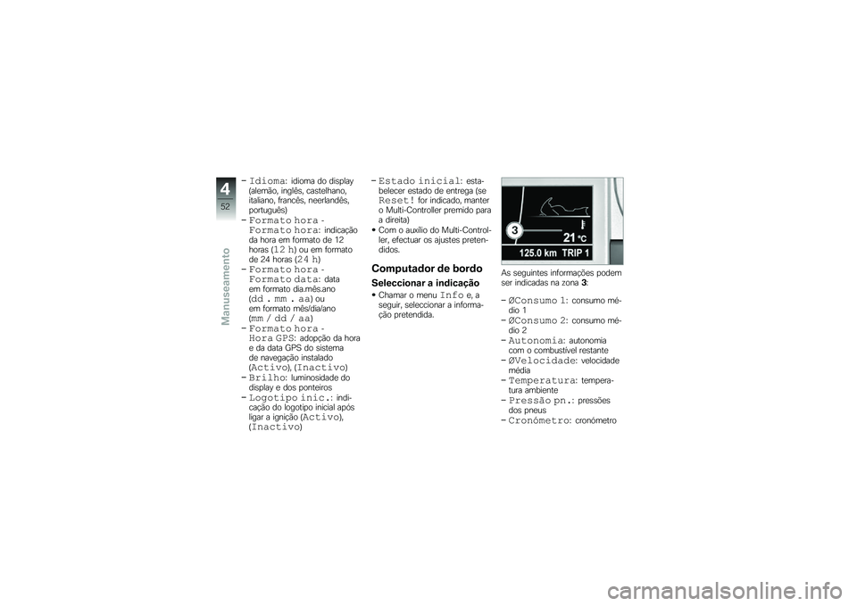 BMW MOTORRAD K 1600 GT 2010  Manual do condutor (in Portuguese) 
�\f���� ��L ��
��	�� �
�	 �
��,�!�\f��B�-��\f����	�1 ��%��\f�4�,�1 ���,���\f� ��%�	�1����\f���%�	�1 �*���%��4�,�1 �%����\f��%�
�4�,�1�!�	������4�,�0
�!��� ��