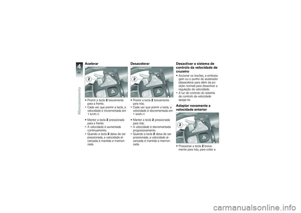 BMW MOTORRAD K 1600 GT 2010  Manual do condutor (in Portuguese) 
�9�
��\f���\b�
������ � ����\f��0�/���(����%���!��� � �*���%���9
���
� �(��A ��� �!����� � ����\f��1 ��(��\f�	���
��
� �2 ��%������%���
�