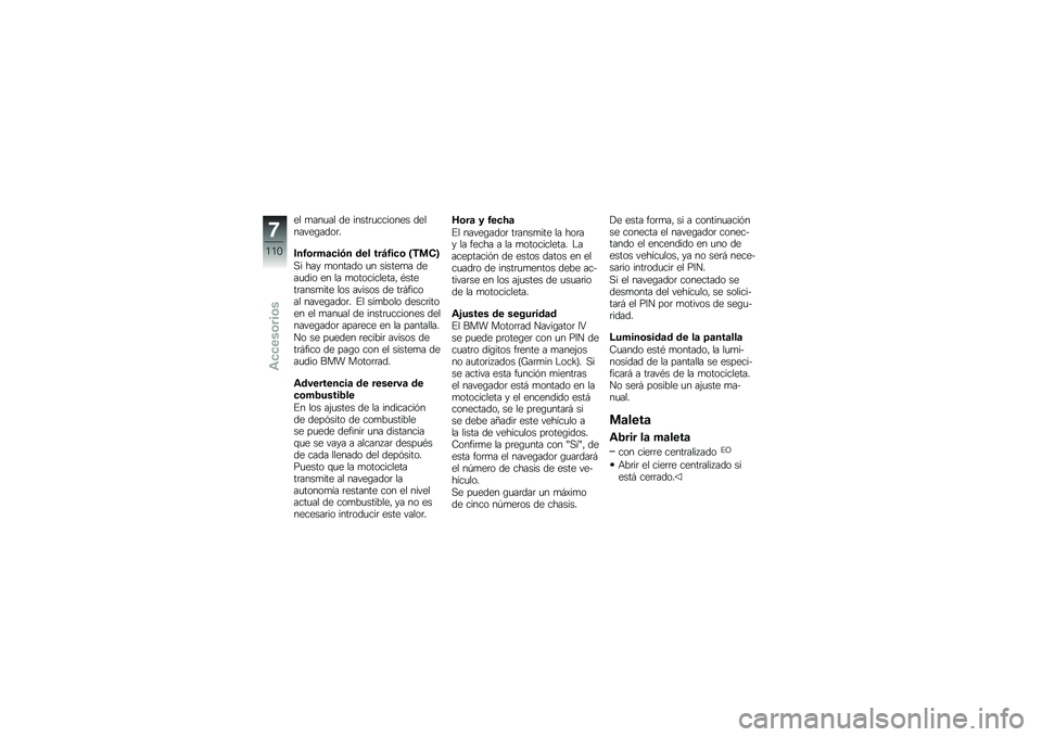 BMW MOTORRAD K 1600 GTL 2011  Manual de instrucciones (in Spanish) 
�\f�
 ������
 ��\f ����������
��\f� ��\f�
���#�\f�/���
��$
�&�
�!����\b��� �
 �	�
�\f ���"�!��� �M����N
�"� ���, ��
�����
 �� �����\f�� ��\f���