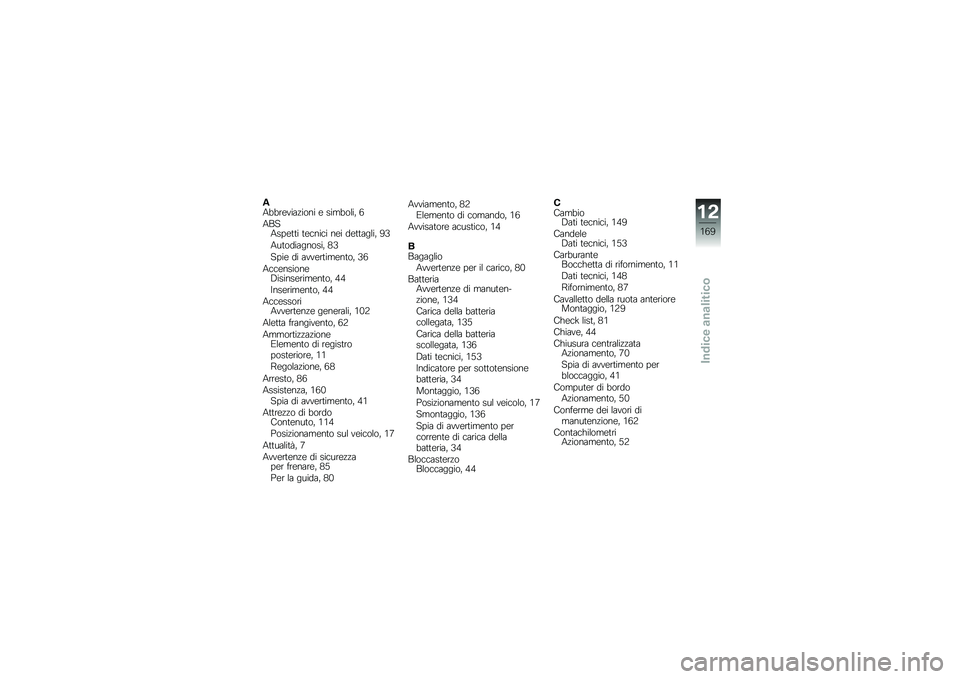 BMW MOTORRAD K 1600 GTL 2011  Libretto di uso e manutenzione (in Italian) 
�#��&�&��\f������
�� �\f ����&�
�
��+ �
��2����*�\f��� ��\f����� ��\f� ��\f�����
��+ �7�H
����
������
���+ �;�H
��*��\f �� ����\f�����\f���
�