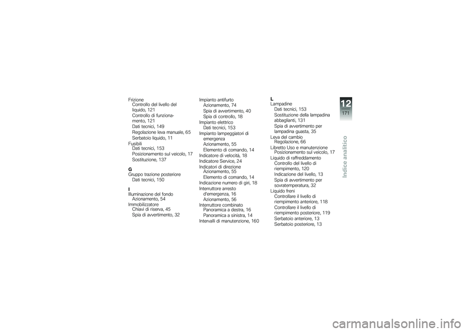 BMW MOTORRAD K 1600 GTL 2011  Libretto di uso e manutenzione (in Italian) 
�I�����
��\f�#�
����
�
�
�
 ��\f�
 �
���\f�
�
�
 ��\f�
�
��)����
�+ ��1�
�#�
����
�
�
�
 �� ������
���%��\f���
�+ ��1�
�4��� ��\f������+ ��=�7
��\f��
�
