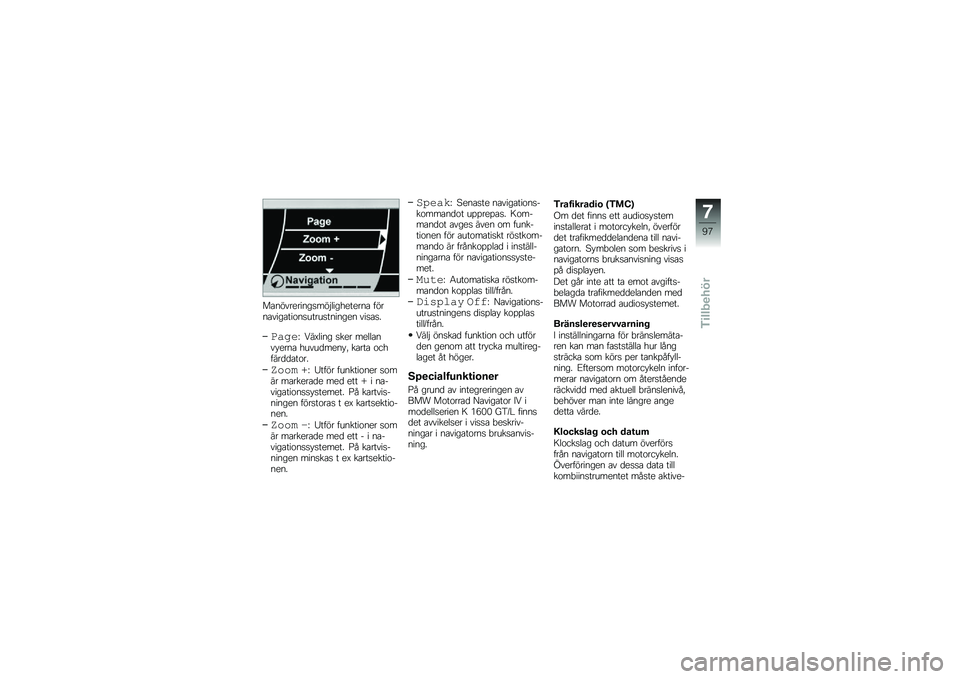BMW MOTORRAD K 1600 GTL 2011  Instruktionsbok (in Swedish) 
�	���#���\f�������#�$�
���,�\f��\f��� �!�#����������
�������������\f� ������/
�)����B �3��.�
��� ���\f� ��\f�
�
����+�\f��� �,������\f