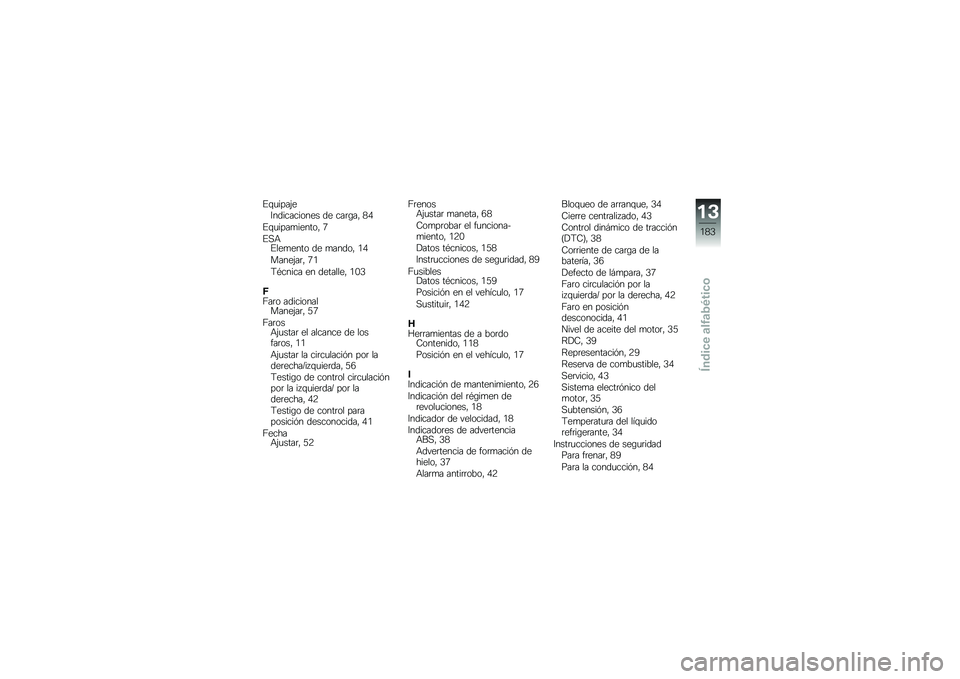 BMW MOTORRAD K 1600 GTL 2012  Manual de instrucciones (in Spanish) �#�\f�
����&��8����������� �� ���	�\b�� �2�0
�#�\f�
����
������ �7
�#�,�+�#���
���� �� �
����� �/�0
�����&��	� �7�/
�9�*����� �� ��������