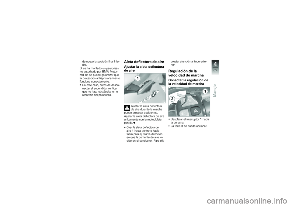BMW MOTORRAD K 1600 GTL 2012  Manual de instrucciones (in Spanish) �� ��
��� �� �������%� ����� �����$�	���	�
�,� �� �� �
������ �
� ���	���	������ ��
���	����� ���	 ��� �����	�$�	��� �� �� ��
