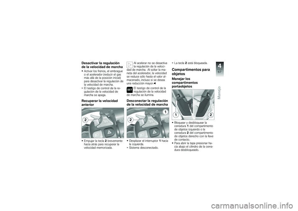 BMW MOTORRAD K 1600 GTL 2012  Manual de instrucciones (in Spanish) �,���
�����
� ��
 ������
���"�
�\b� ��
 ����	���\b�
�\b �\b� �+�
���8�

�+������	 ��� ��	����� �� ��
��	��\b�
�� �� ������	����	 �E�	���
��