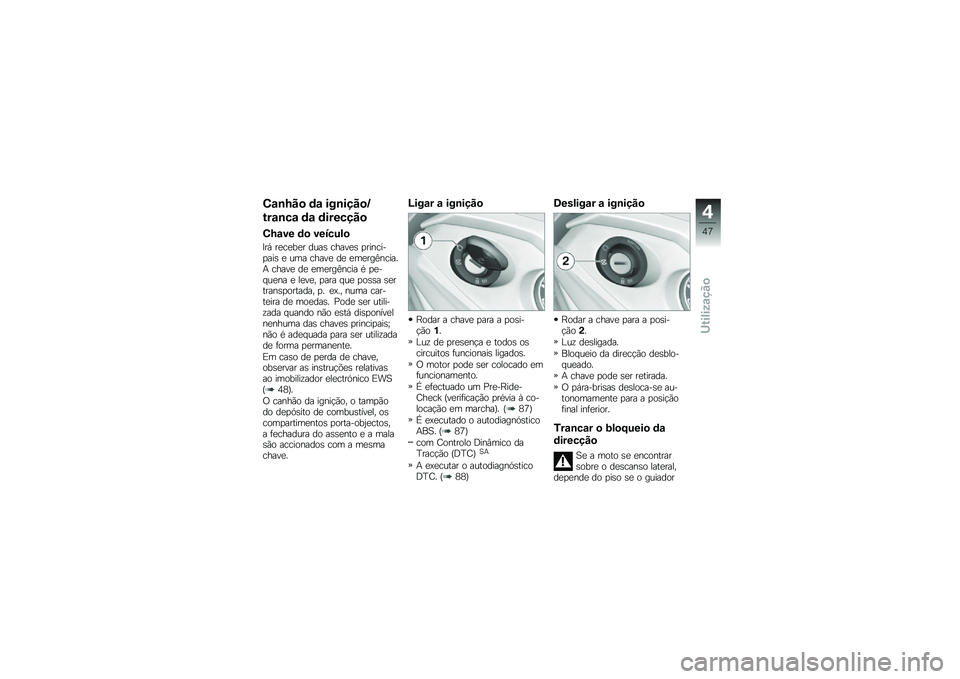 BMW MOTORRAD K 1600 GTL 2012  Manual do condutor (in Portuguese) �(�\f�\b�G� �
 �	�\f ���\b��� �
�I
�&��\f�\b��\f �	�\f �	������ �

�(�G�\f�� �	�
 ���8��)�!�

�?��, ��
��
��
� ����\b �����
�\b �
�������
���\b �
 ��� �����

