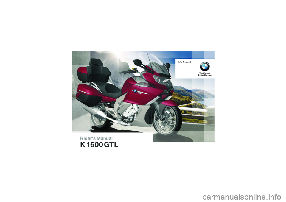 BMW MOTORRAD K 1600 GTL 2013  Riders Manual (in English) �������\b �	�
��\f�
�
� ���� ���
��	� �	������
�
��� ��
����
�������� �	�
����� 