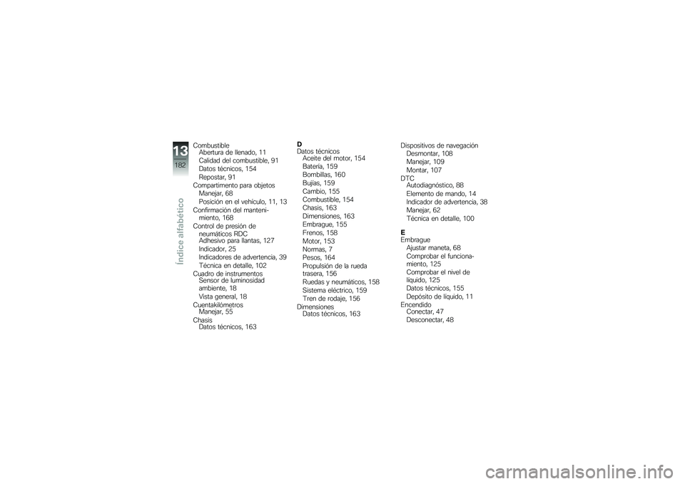 BMW MOTORRAD K 1600 GTL 2013  Manual de instrucciones (in Spanish) �-��
��
�������+���	��
�	� �� �������� �/�/
�-������ ��� ���
��
������� �:�/
����� ��*������� �/�3�0
�?�������	� �:�/
�-��
���	���
��
