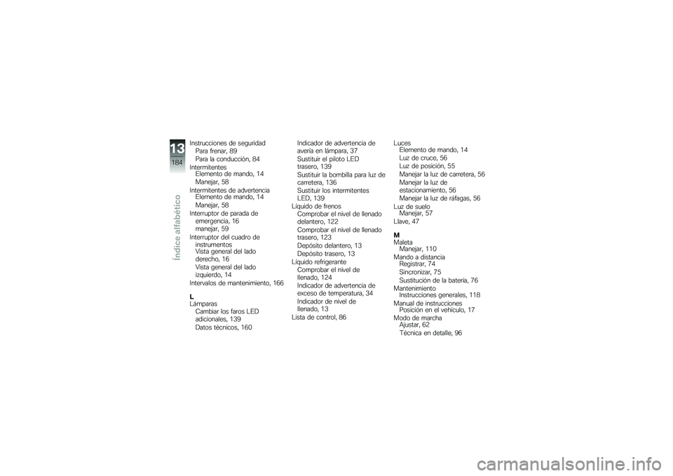 BMW MOTORRAD K 1600 GTL 2013  Manual de instrucciones (in Spanish) �8����	�
������� �� ���\b�
�	�������	� ��	����	� �2�:
���	� �� �����
����%�� �2�0
�8����	�
��������#���
���� �� �
����� �/�0
�����&�