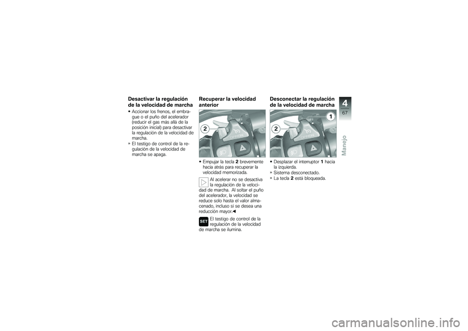 BMW MOTORRAD K 1600 GTL 2013  Manual de instrucciones (in Spanish) �-���
�����
� ��
 ������
���#�
�\b� ��
 ����	���\b�
�\b �\b� �,�
���9�

�+�������	 ��� ��	����� �� ��
��	��$�\b�
� � �� ��
�=� ��� ������	�