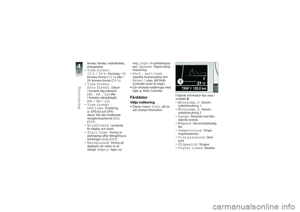 BMW MOTORRAD K 1600 GTL 2013  Instruktionsbok (in Swedish) �	��
�
����" ����
����" �
�
��
��	��
�����"�%����\b��������>
���� �������� �! �" �# �!�$ �"�J �7�	�����	�� � �(�,�������������� �=� �! �"�> �
