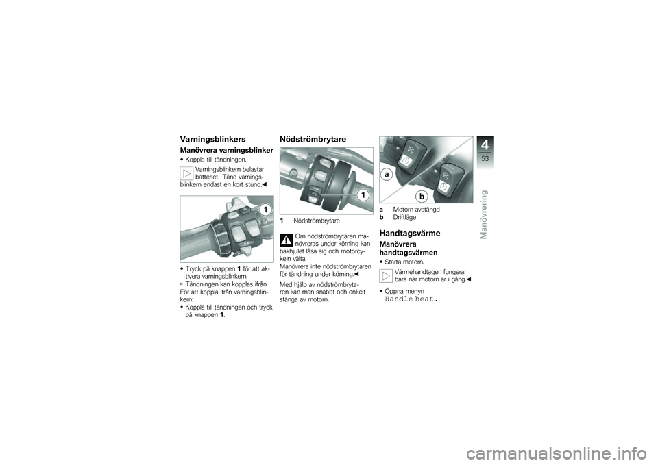 BMW MOTORRAD K 1600 GTL 2013  Instruktionsbok (in Swedish) �����
����/��
���
��
�������
�� �����
����/��
���
�
�7��%�%�	� ���	�	 ���
��
��
��
�
�
����
��
���!�	��
��
��
 �!�
�	������!����
���
�� �4