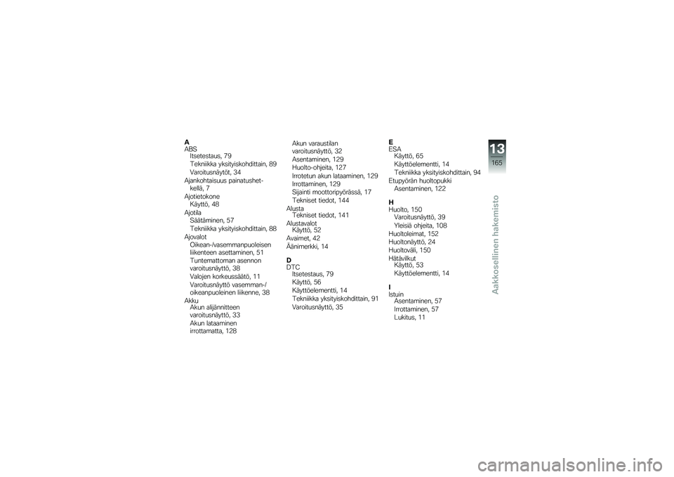 BMW MOTORRAD K 1600 GTL 2013  Käsikirja (in Finnish) �%�/�\f�2�1��	����	���
�	� �*�&
��������� ���	�����	����������� ��&
�.������
�	������� �0�%
�/����������	�
�
�	 �������
�	���������