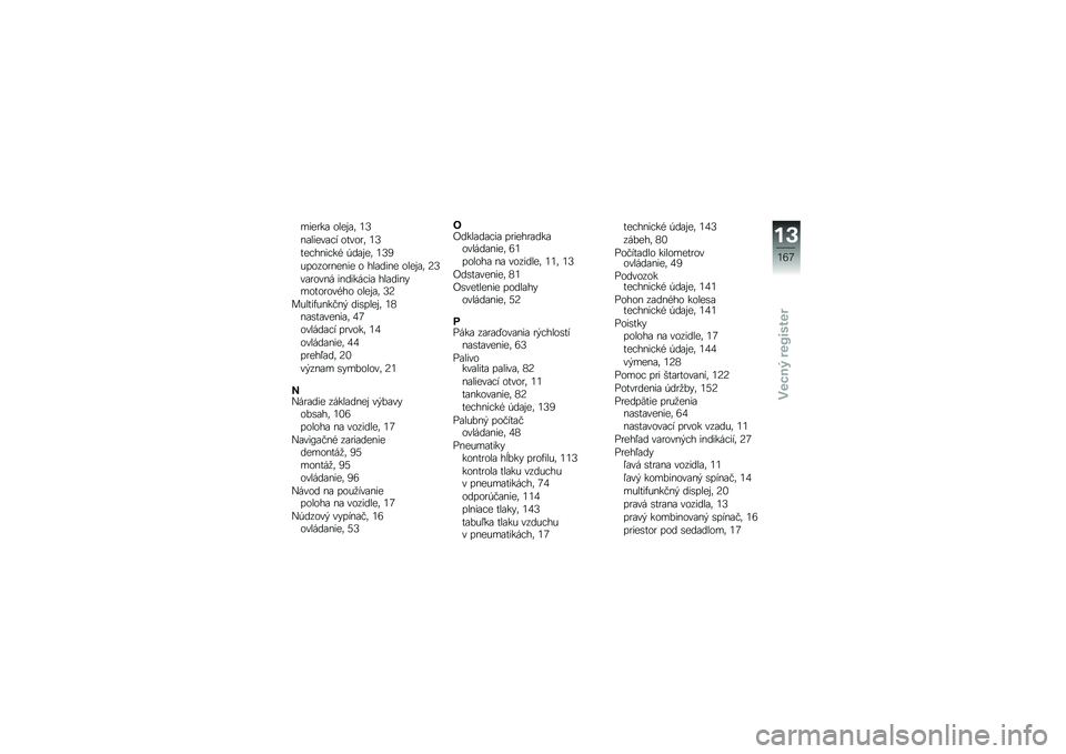 BMW MOTORRAD K 1600 GTL 2013  Návod na používanie (in Slovak) ����
��\f ���� �\f�	 �1�>
��\f�����\f�� �����
�	 �1�>
���������) �+��\f� ��	 �1�>�3
�%�����
����� � ���\f���� ���� �\f�	 �6�>
��\f�
���� ������