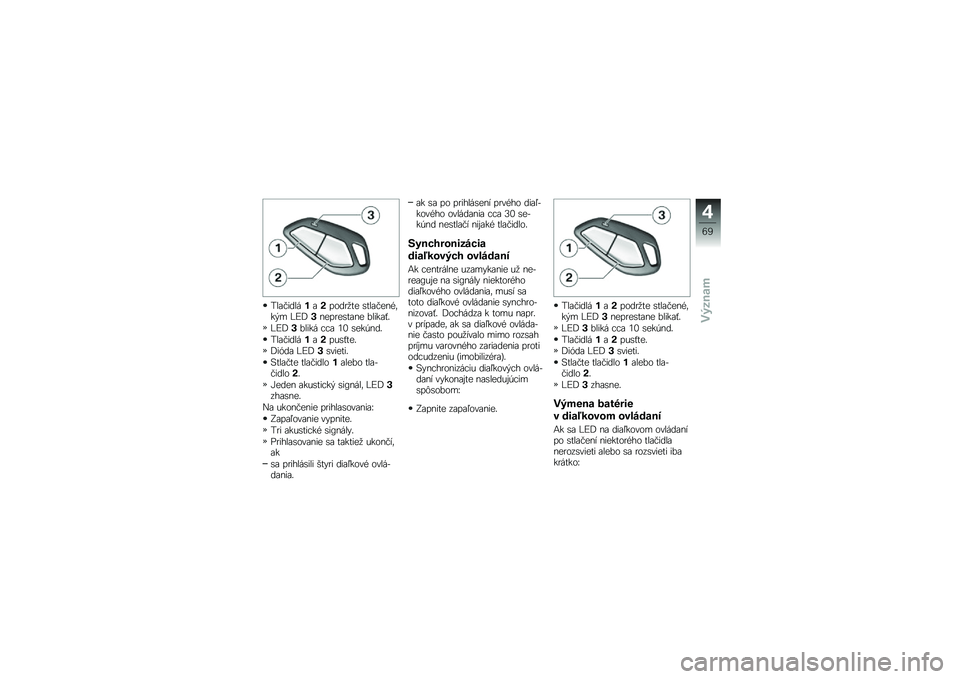 BMW MOTORRAD K 1600 GTL 2013  Návod na používanie (in Slovak) ���\f�"������\f�����
�
�� �\b���\f�"���)�	��!� �O�D�A�#����
��\b��\f�� �����\f�#�
�O�D�A�#����� ���\f �1�0 �\b���+���
���\f�"������\f���%�\b�#���