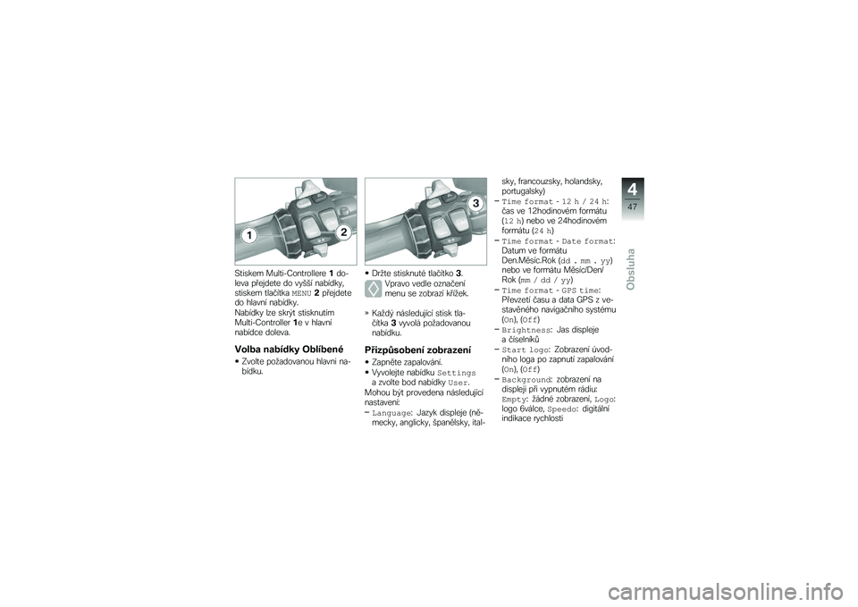 BMW MOTORRAD K 1600 GTL 2013  Návod k obsluze (in Czech) �$�
��\b��� ����
��!�;���
�����������!���� ����\f���
� �� ����� ���&�����	�\b�
��\b��� �
��� ��
������� ����\f���
��� ������ ���
