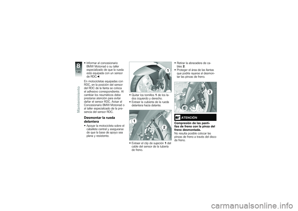 BMW MOTORRAD K 1600 GTL 2014  Manual de instrucciones (in Spanish) �7����	�
��	 �� �����������	����� �����	�	�� � ��
 ������	���������� ��� �� �\f�
� �� �	�
�������# ��\f�
����� ��� �
� ������	�