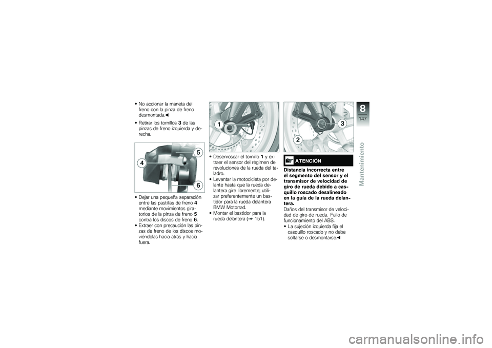 BMW MOTORRAD K 1600 GTL 2014  Manual de instrucciones (in Spanish) �� ��������	 �� �
����� �����	��� ��� �� ���� � �� ��	�������
�������
�;����	��	 ��� ���	�������$�� ������� �� �� ��	��� 