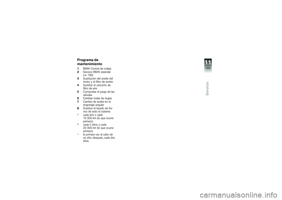 BMW MOTORRAD K 1600 GTL 2014  Manual de instrucciones (in Spanish) �9��\b���	��	 ��
��	�����������\b
���� �8����	�� �� �	����(�
�!�,��	����� ��� ����#����	�A�.�>�-�C
�$�,�
�����
���&� ��� ������ ����
�
