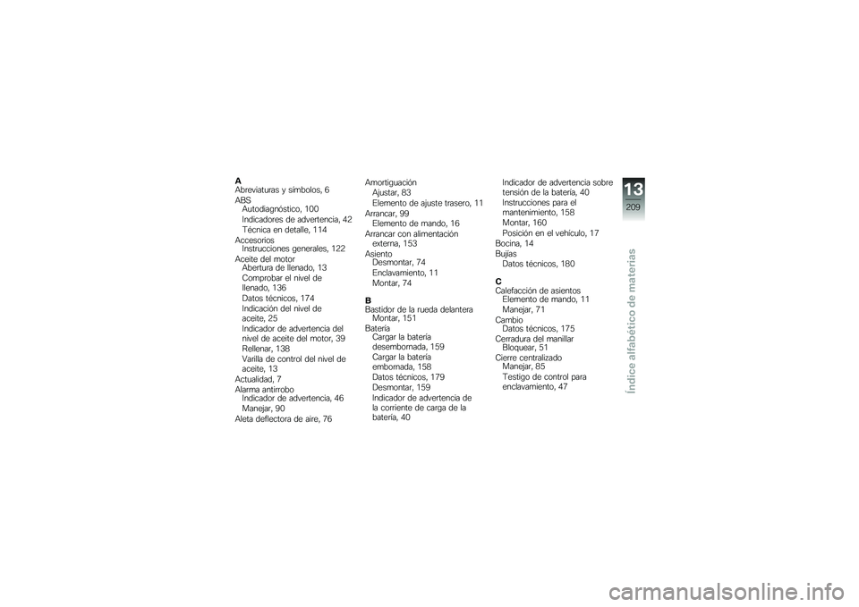 BMW MOTORRAD K 1600 GTL 2014  Manual de instrucciones (in Spanish) �\f�+��	������
�	�� � ���
������" �6
�+��,�+�
������\b��&������" �.�-�-
�7��������	�� �� �����	�������" �/�3
�9�*����� �� ��������" �.�.�