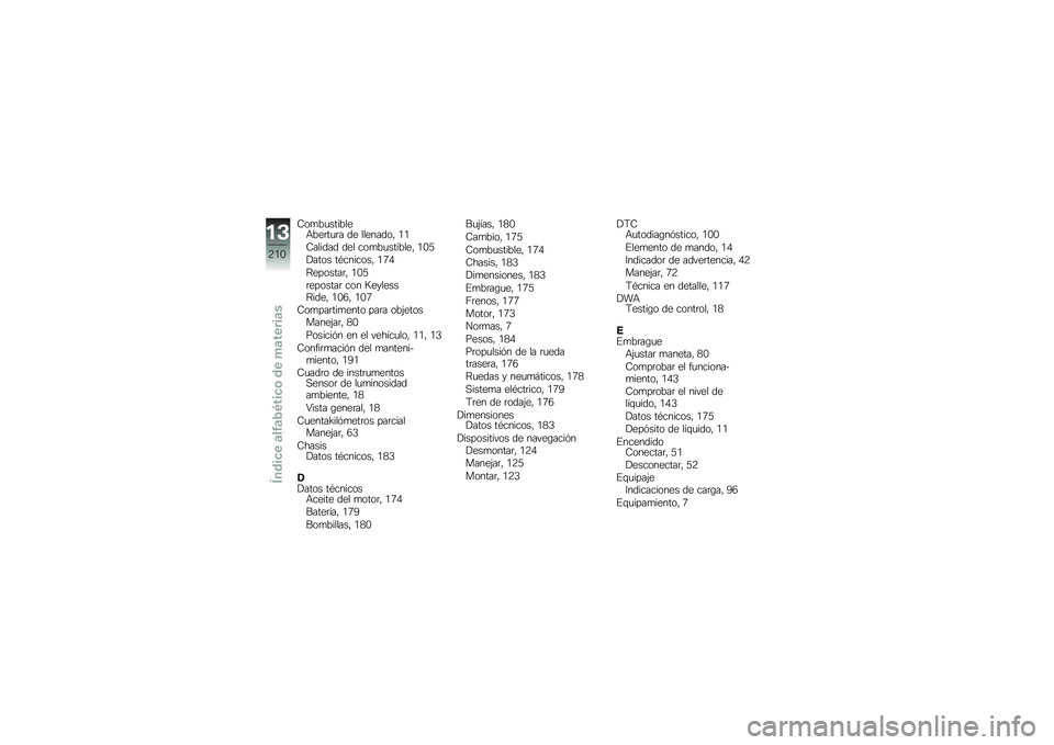 BMW MOTORRAD K 1600 GTL 2014  Manual de instrucciones (in Spanish) �8��
��
�������+���	��
�	� �� ��������" �.�.
�8������ ��� ���
��
�������" �.�-�2
�!���� ��*�������" �.�4�/
�;�������	�" �.�-�2
�	�������	 