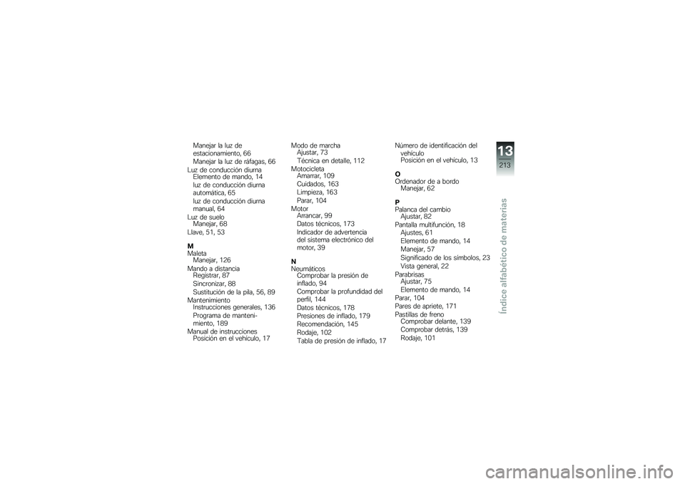 BMW MOTORRAD K 1600 GTL 2014  Manual de instrucciones (in Spanish) �����(��	 �� ��
�  ������������
������" �6�6
�����(��	 �� ��
�  �� �	�#���\b���" �6�6
�$�
�  �� �����
����&� ���
�	���%���
���� �� �
����