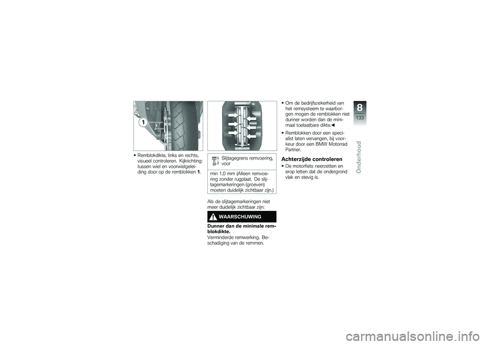 BMW MOTORRAD K 1600 GTL 2014  Handleiding (in Dutch) �6����\b���	����� �\b���� �� ��������
���\f���\b �������\b����� �5������������D��\f���� ����\b �� �
�������\b���\b����	��� �	�