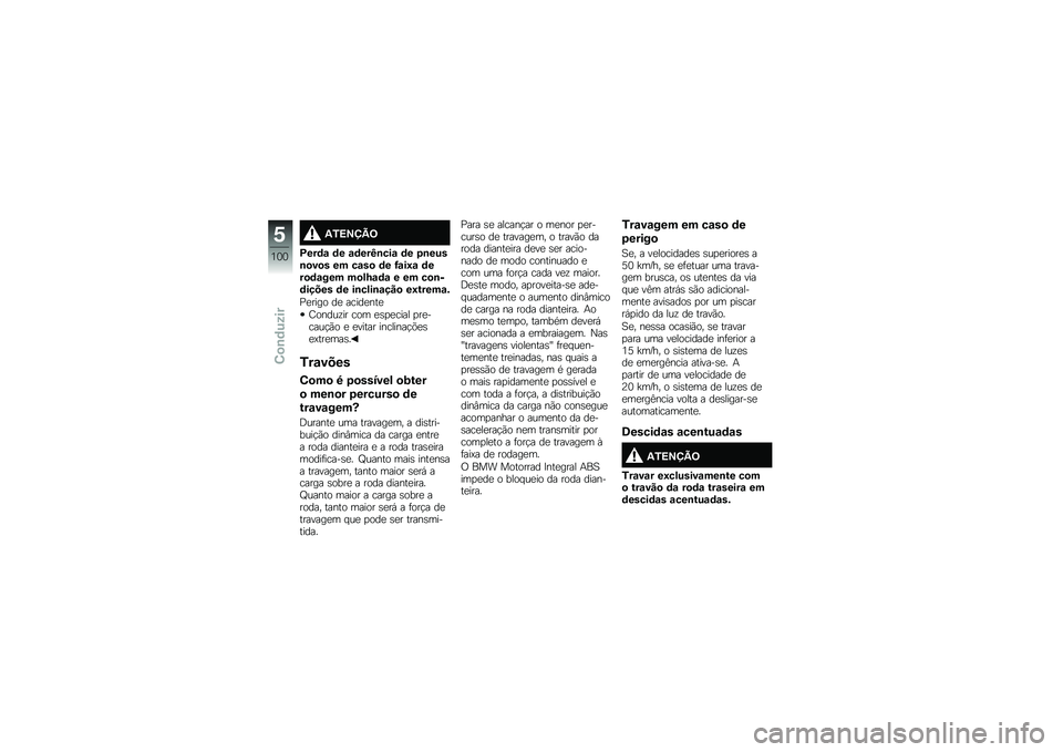 BMW MOTORRAD K 1600 GTL 2014  Manual do condutor (in Portuguese) �3�0�<�=�>�@�;
�B���	�\f �	� �\f�	���J�\b���\f �	� �1�\b����\b�
��
� �� ��\f��
 �	� �G�\f��8�\f �	���
�	�\f��� ��
��N�\f�	�\f � �� ��
�\b��	����� �	� ��\b����\