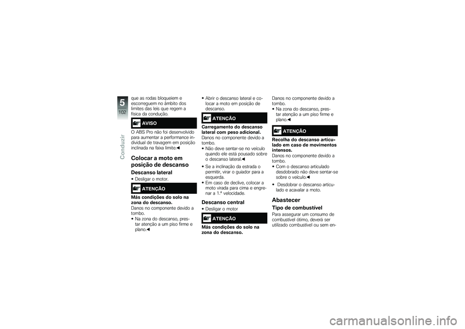 BMW MOTORRAD K 1600 GTL 2014  Manual do condutor (in Portuguese) � ��
 ��\b �����\b ���� ��
��
� �
�
�\b�����
���
� �� �#����� ���\b������
�\b ���\b ��
��\b � ��
 ��
��
� ��	��\b��� �� ������!�(��
�3�)�#��;
�/