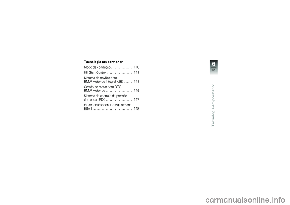 BMW MOTORRAD K 1600 GTL 2014  Manual do condutor (in Portuguese) �0���\b�
��
���\f �� �1�
����\b�
�
���� ��
 ������!�(� � � � � � � � � � � � � � � � � �2�2�1
�I��� �A���� �D������ � � � � � � � � � � � 