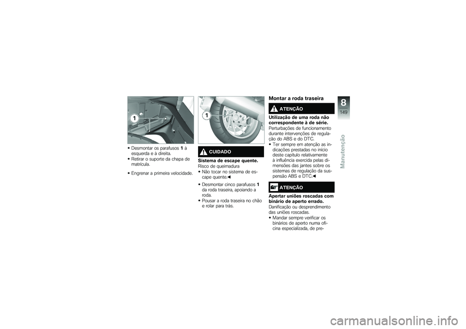 BMW MOTORRAD K 1600 GTL 2014  Manual do condutor (in Portuguese) �;�
�\b������ ��\b �
����	��\b��\b�%�Q�
�\b� ��
��� �
 �Q ����
����
�G�
����� � �\b��
����
 �� ����
� ��
����������
�)����
��� � �
����
��