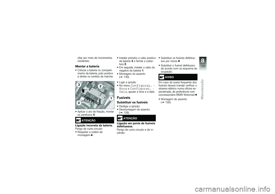 BMW MOTORRAD K 1600 GTL 2014  Manual do condutor (in Portuguese) �?����� �
�� ��
�� ��
 ������
����\b��\b�������
�\b�
��
�\b��\f� �\f �9�\f�����\f
�D������ � ����
��� �� ����
�������
��� �� ����
��