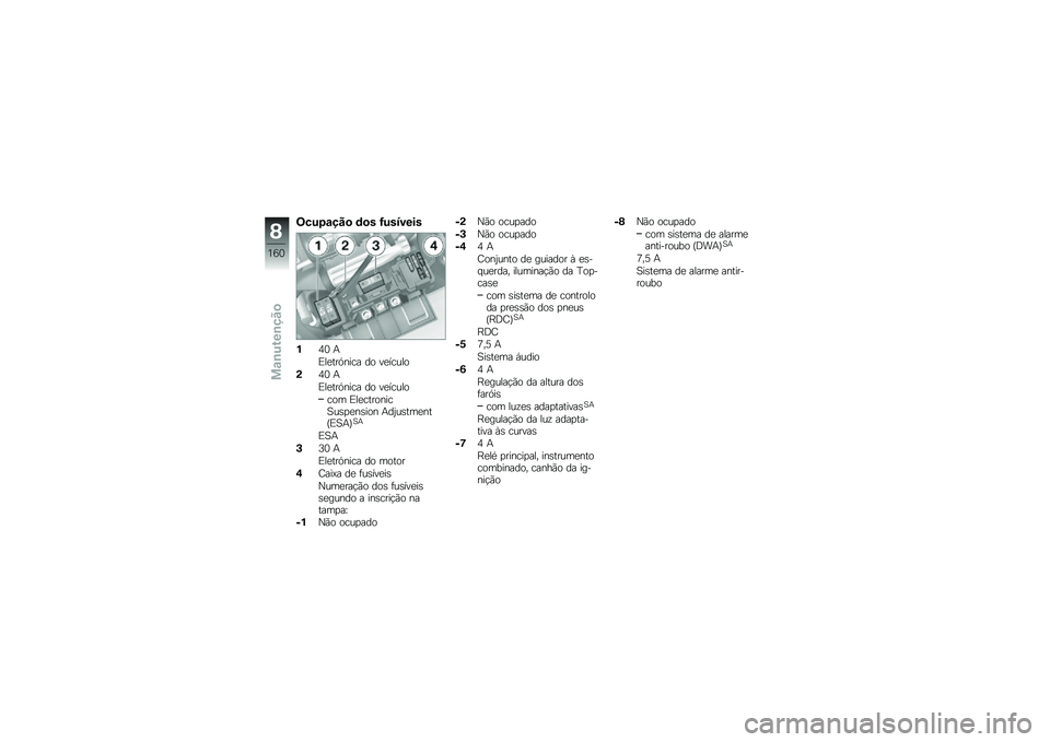 BMW MOTORRAD K 1600 GTL 2014  Manual do condutor (in Portuguese) �;���1�\f���
 �	�
� �G�������
�%�3�1 �+
�)��
���.���� �� ��
�����
�(�3�1 �+
�)��
���.���� �� ��
�����
��� �)��
��������A��\b�
�
��\b��� �+��0