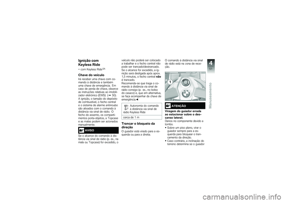 BMW MOTORRAD K 1600 GTL 2014  Manual do condutor (in Portuguese) �#��\b����
 ��
�
�R��H���� ���	�
��� �F�
�@��
�\b�\b �G���
�A�+
�.�N�\f�� �	�
 �������

�=��, ��
��
��
� ��� �����
 ��� �������� �Q ���\b��#���