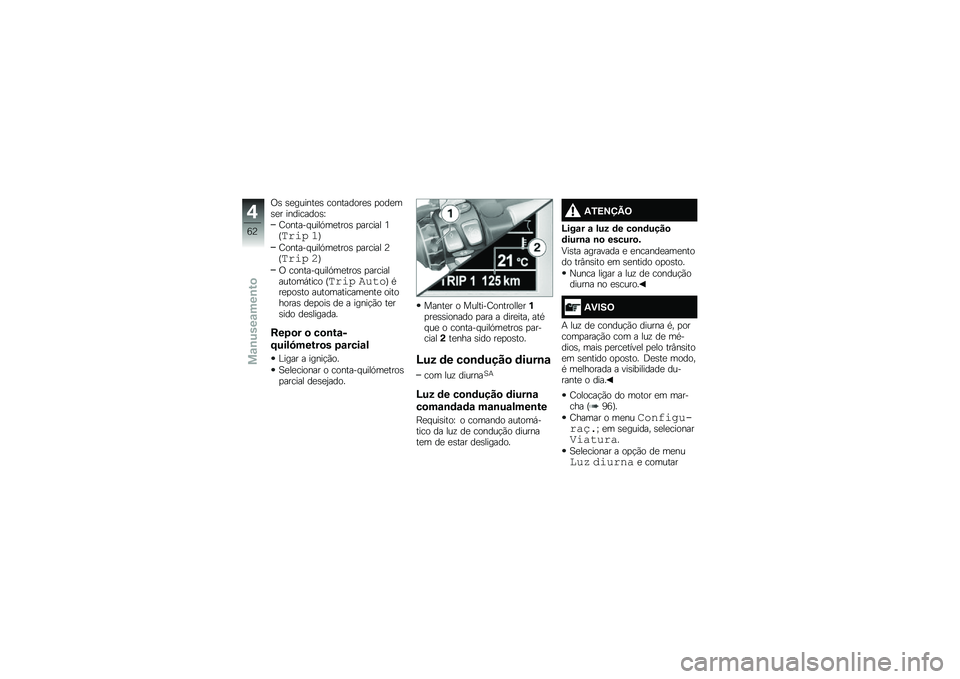 BMW MOTORRAD K 1600 GTL 2014  Manual do condutor (in Portuguese) �/�\b �\b�
������
�\b ���������
�\b �
���
��\b�
� ���������\b�\
�D������ ����.��
����\b �
������ �2�H�3���- �$�J
�D������ ����.��
����\b �
��