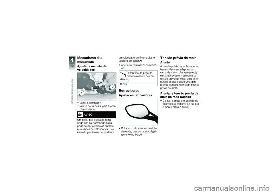 BMW MOTORRAD K 1600 GTL 2014  Manual do condutor (in Portuguese) ����\f�\b����
 �	�\f�
���	�\f�\b��\f�
�3�E����\f� �\f ��\f�\b��� �	�
����
���	�\f�	��
�A����� � �
����	��\b��%�
�:���� � �
���\b���
�*�\b�(�
��� � �