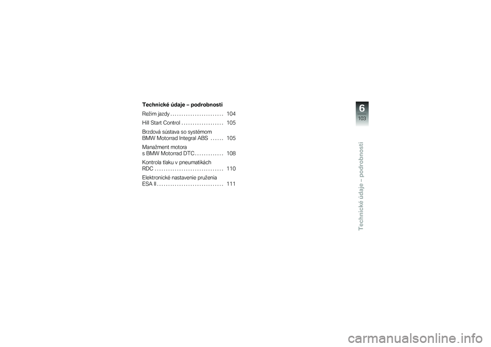 BMW MOTORRAD K 1600 GTL 2014  Návod na používanie (in Slovak) �1��"����"��# �2���� �3 �
��������	��
�C��
�� ��\f���" � � � � � � � � � � � � � � � � � � � � � � � � �1�0�2
�H��� �9��\f�
� �;����
�� � � 