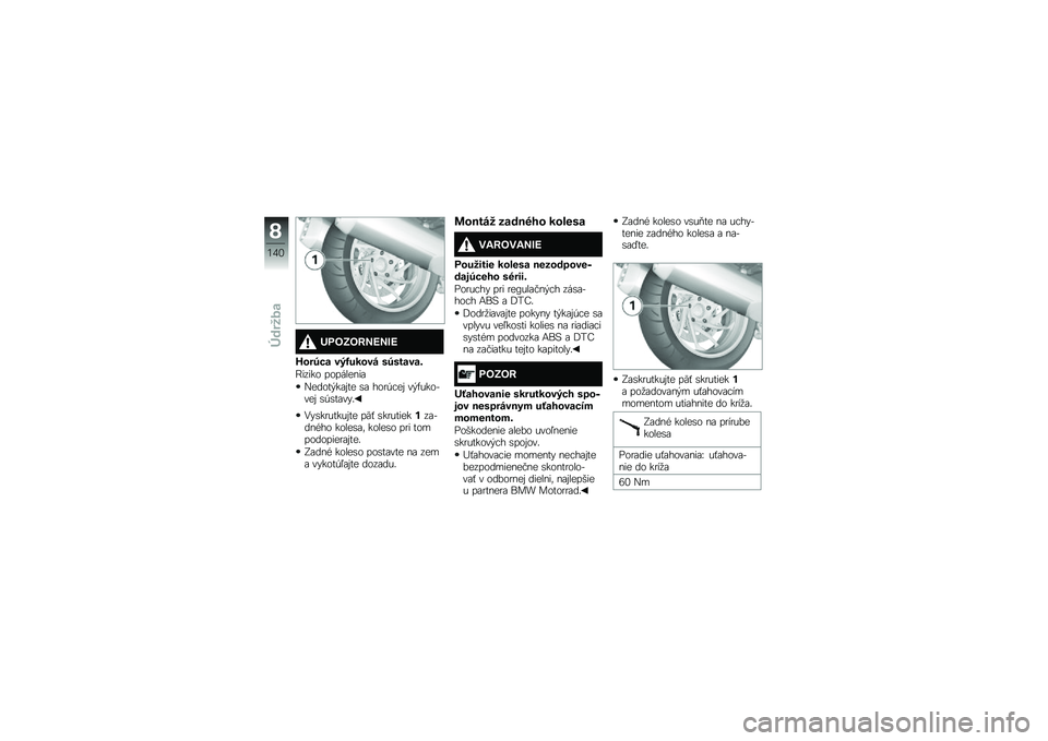 BMW MOTORRAD K 1600 GTL 2014  Návod na používanie (in Slovak) �A���?��<�=�>�=�*�>
�L���2�"� �\b�,�D����\b� �	�2�	���\b��$
�C����� ���������\f
�(����� ��\f��� �\b�\f ���
�,�!�� �� �+������� �\b�,�\b��\f��"�
�.�"�\b