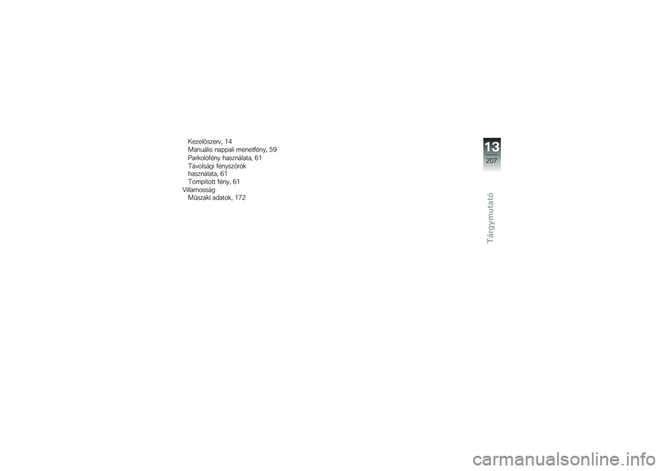 BMW MOTORRAD K 1600 GTL 2014  Kezelési útmutató (in Hungarian) �0�����%�����"� �6�7
���\f����� �\f��+�+��� �	��\f���.�#�\f�� �:�8
�X���
���1�.�#�\f� �����\f������ �?�6
�C��"������ �.�#�\f����1��1�
�����\f��
