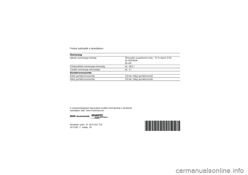 BMW MOTORRAD K 1600 GTL 2014  Kezelési útmutató (in Hungarian) �B����� �����!��	��� �	 ��	�����\b�����C
�)���
�����,
�5�#�\b����� �3���\f�	���	��0�\f�!���� � �D��\f���	���	� ����"�������!� �/�\f�	�F�4 �:�9