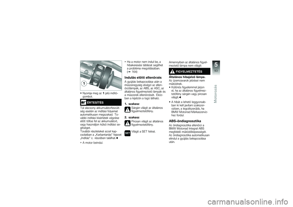 BMW MOTORRAD K 1600 GTL 2014  Kezelési útmutató (in Hungarian) �G���	�� �	�� �������  ��\f��,��1�$���	�&���
�G�=��E�;�H��G�;
�C�/� ����3���\f� ��
�
��	�������.����
���$��#� �����#�\f �� ��\f��,���� �.����