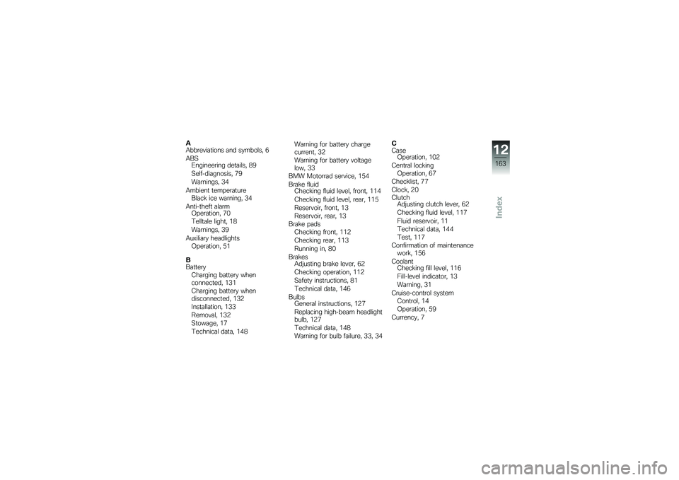 BMW MOTORRAD K 1600 GTL 2010  Riders Manual (in English) 
�0�5����\f�!�����
�� ��� ��&���
�
��* �
�5�3� �/�����\f�\f���� ��\f����
��* �;�7
� �\f�
��%������
����* �B�7
�4��������* �C�>
�5����\f�� ��\f��"�\