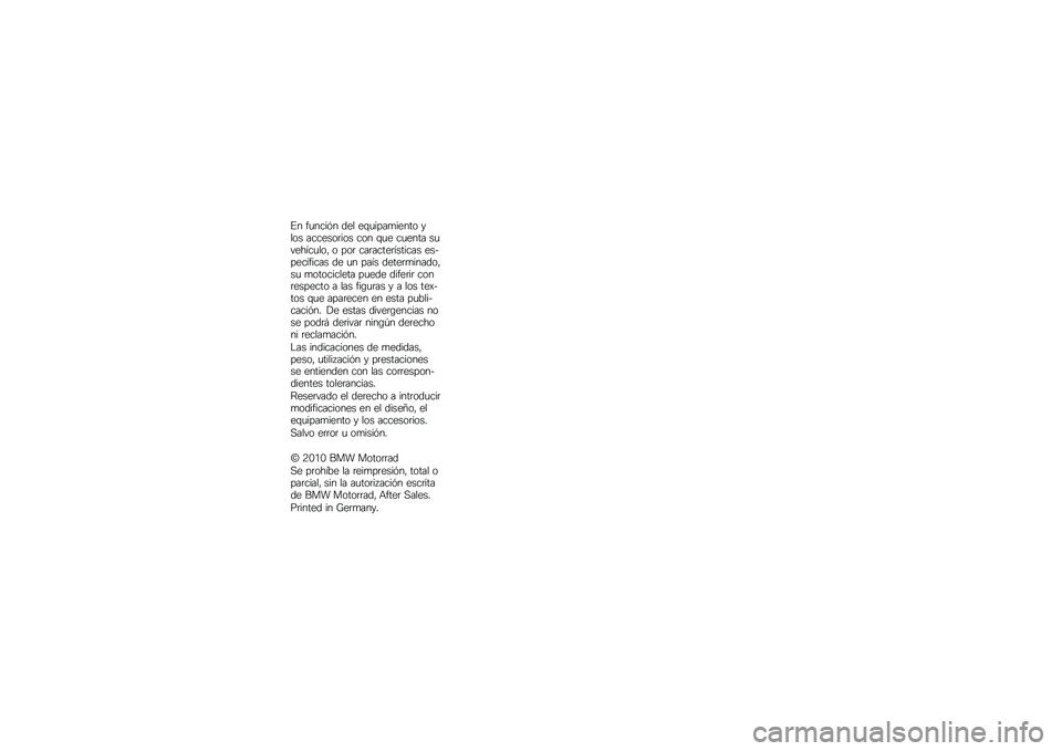 BMW MOTORRAD K 1600 GTL 2010  Manual de instrucciones (in Spanish) 
�*� ������� ��\f�
 �\f�+�������\f���
 �,�
�
� ����\f��
���
� ��
� �+��\f ���\f��� ���#�\f�� ���
�
�- �
 ��
� �������\f�� ������ �\f��.��\f�� �