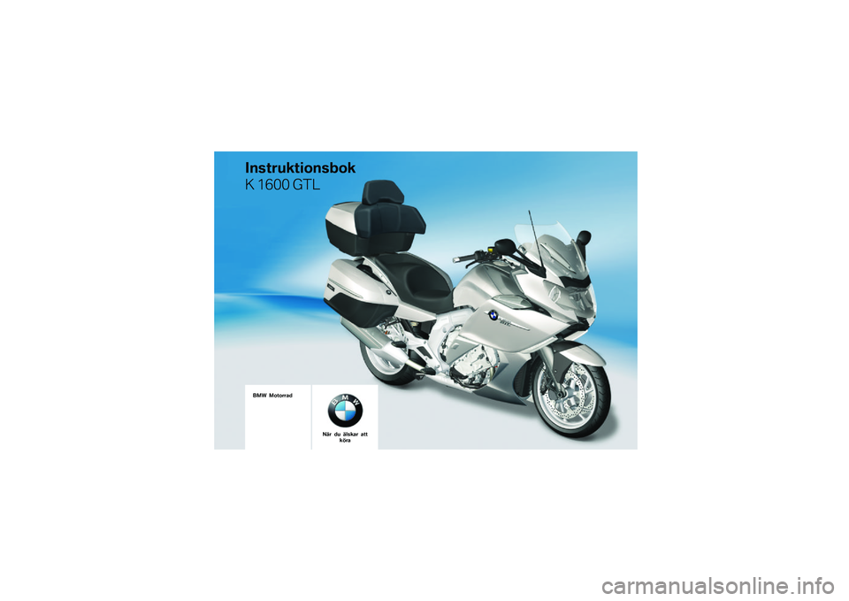 BMW MOTORRAD K 1600 GTL 2010  Instruktionsbok (in Swedish) 