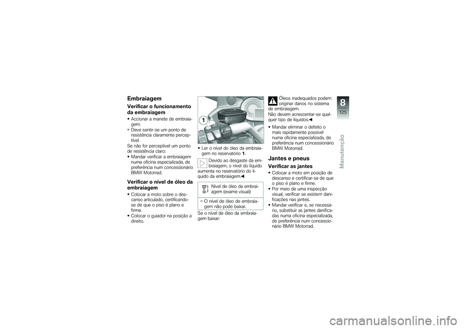 BMW MOTORRAD K 1600 GTL 2010  Manual do condutor (in Portuguese) 
�>����\b��\b���
�1����D��
�\b� � �D��
�
���
�\b���
��
�	�\b �����\b��\b���
�;����
�&�� � ���&�\f��\f ��\f �\f��0�����/��\f��:
�R�\f�)�\f �-�\f�&����/�-