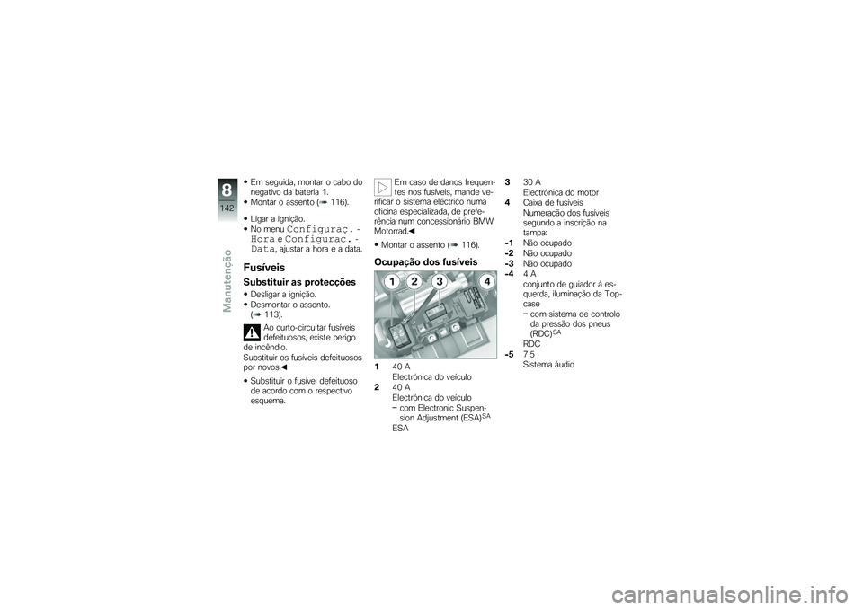 BMW MOTORRAD K 1600 GTL 2010  Manual do condutor (in Portuguese) 
�,� �-�\f������2 ��
�&��� �
 ���0�
 ��
�&�\f�����)�
 �� �0���\f����*�:
�	�
�&��� �
 ��-�-�\f�&��
 �.����1�:
�\b���� � ���&����
�:
��
 ��\f�&����
����