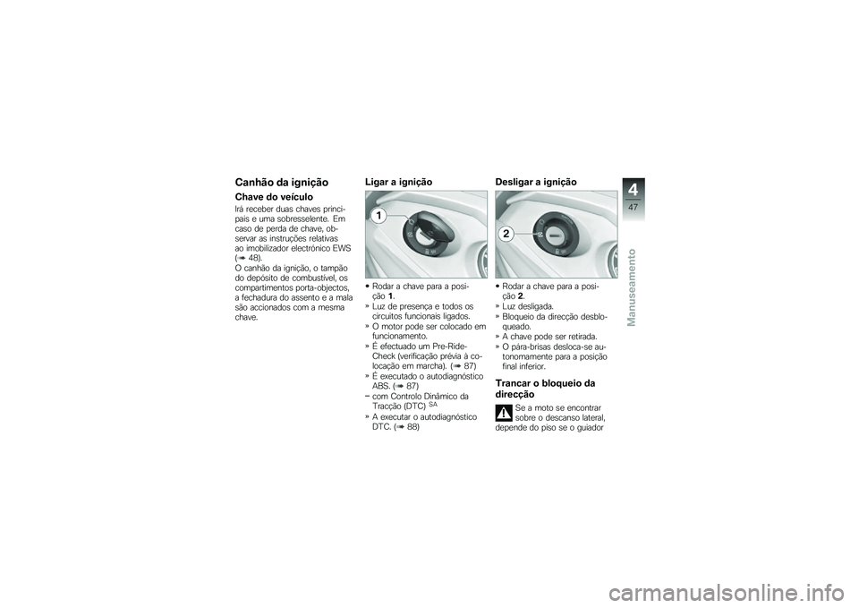 BMW MOTORRAD K 1600 GTL 2010  Manual do condutor (in Portuguese) 
��\b�
��!� �	�\b ���
��+�!�
���\b�� �	� ����
��\f�
�I�� ��\f��\f�0�\f� ����- ��!��)�\f�- �"���&���/�"���- �\f ��� �-�
�0��\f�-�-�\f�
�\f�&��\f�: �,����-�
 ��